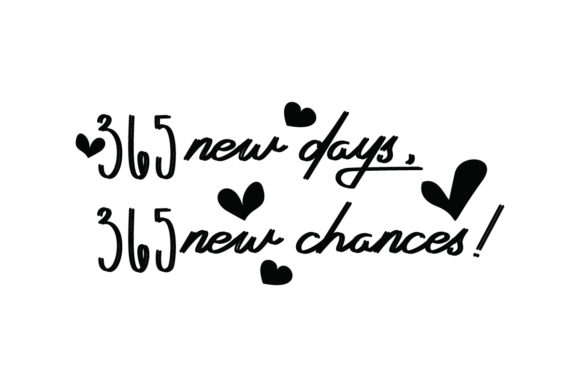 365 New Days 365 New Chances Quote Graphics