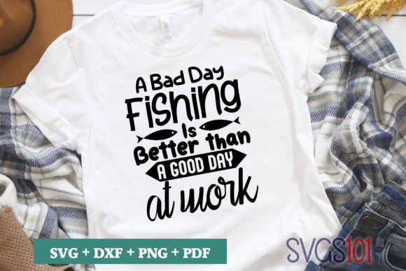 A Bad Day Fishing is Better Than Quote