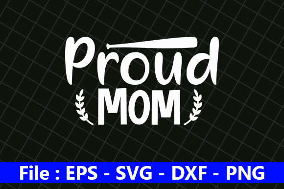Baseball Quote Design, Proud Mom
