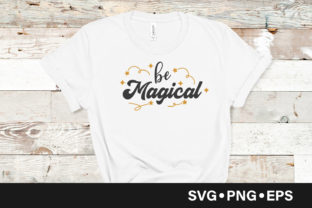 Be Magical Quote: Graphics for Crafts and Creative Publishing