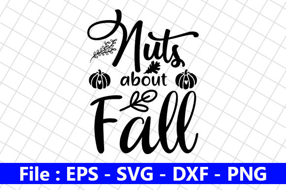 Fall Quote Design, Nuts About Fall