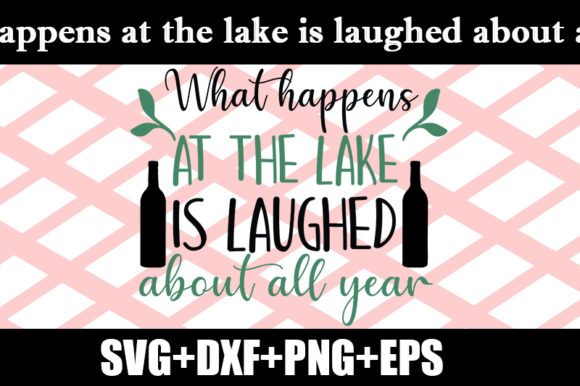 Graphics and Crafts: What Happens at the Lake Quote