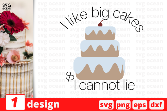 I Like Big Cakes Quote Graphics