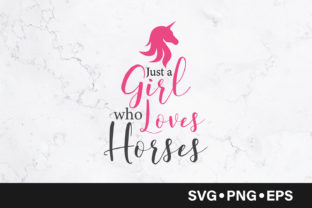 Just a Girl Who Loves Horses Quote: Graphics and Crafts