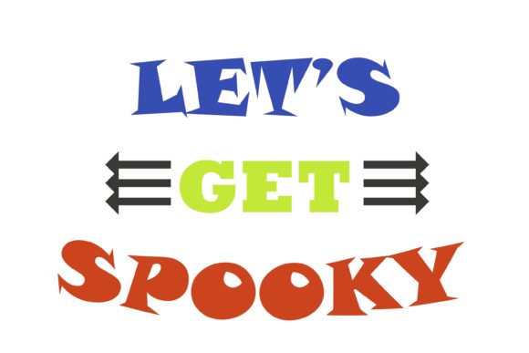 Let's Get Spooky Quote Halloween: Graphics & Crafts for Seasonal Design