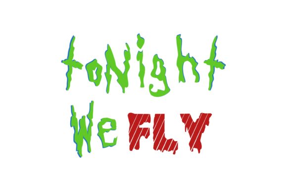 Tonight We Fly Quote Halloween Graphics