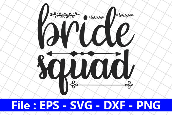 Wedding Quote Design, Bride Squad