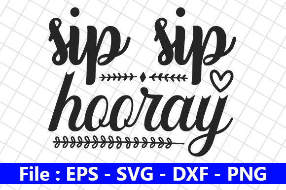 Wedding Quote Design, Sip Sip Hooray